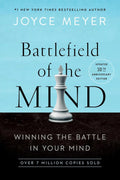 Battlefield of the Mind (30th Anniversary Edition): Winning the Battle in Your Mind