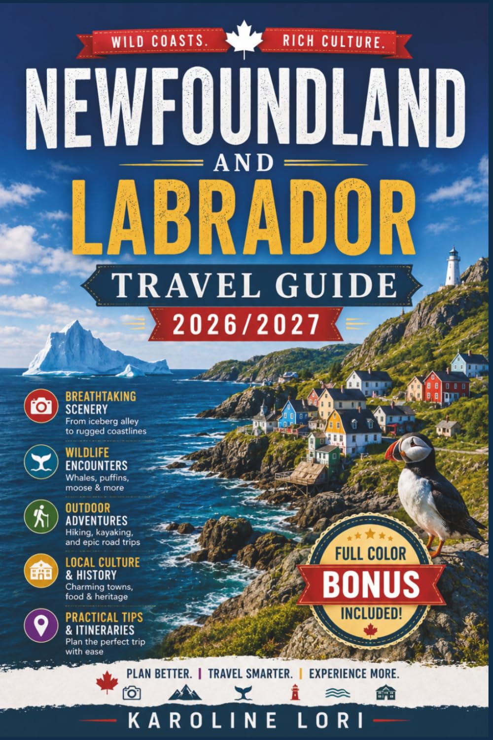 NEWFOUNDLAND AND LABRADOR TRAVEL GUIDE 2026/2027: Iceberg Alley Timing, Gros Morne Trails, Ferry Routes, Budget Breakdowns by Region With Ferry Schedule and Route Planner