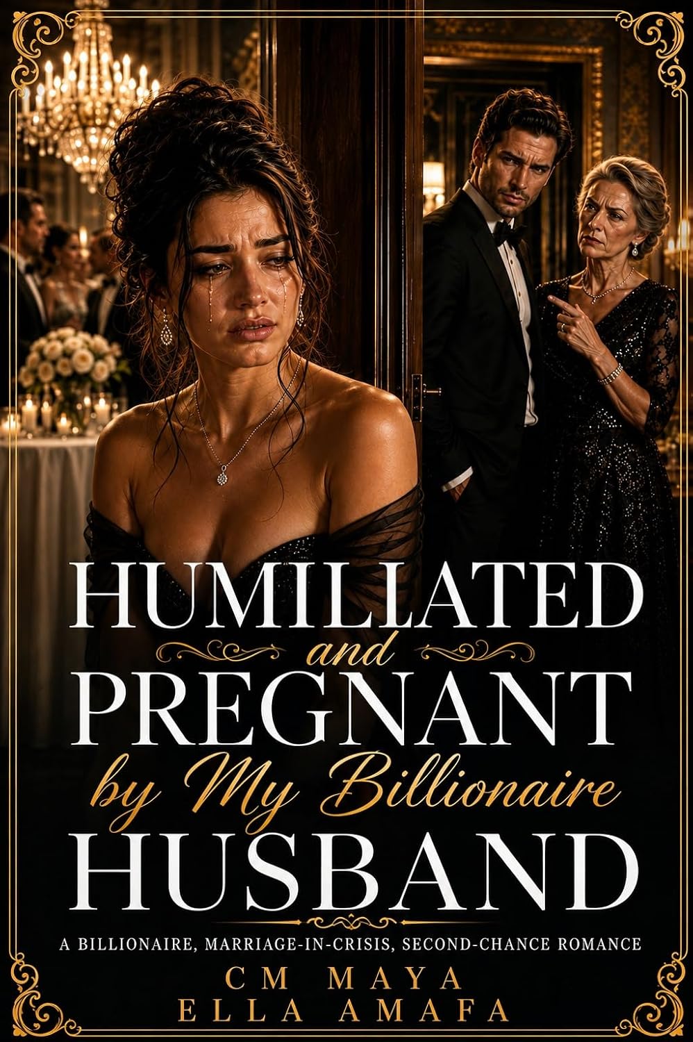 Humiliated and Pregnant by my Billionaire Husband: A Billionaire, Marriage-in-Crisis, Second-Chance Romance (Her Marriage in Crisis Book 124)