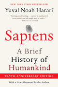 Sapiens [Tenth Anniversary Edition]: A Brief History of Humankind – The #1 New York Times Bestseller Exploring Evolution and Ancient Socieities
