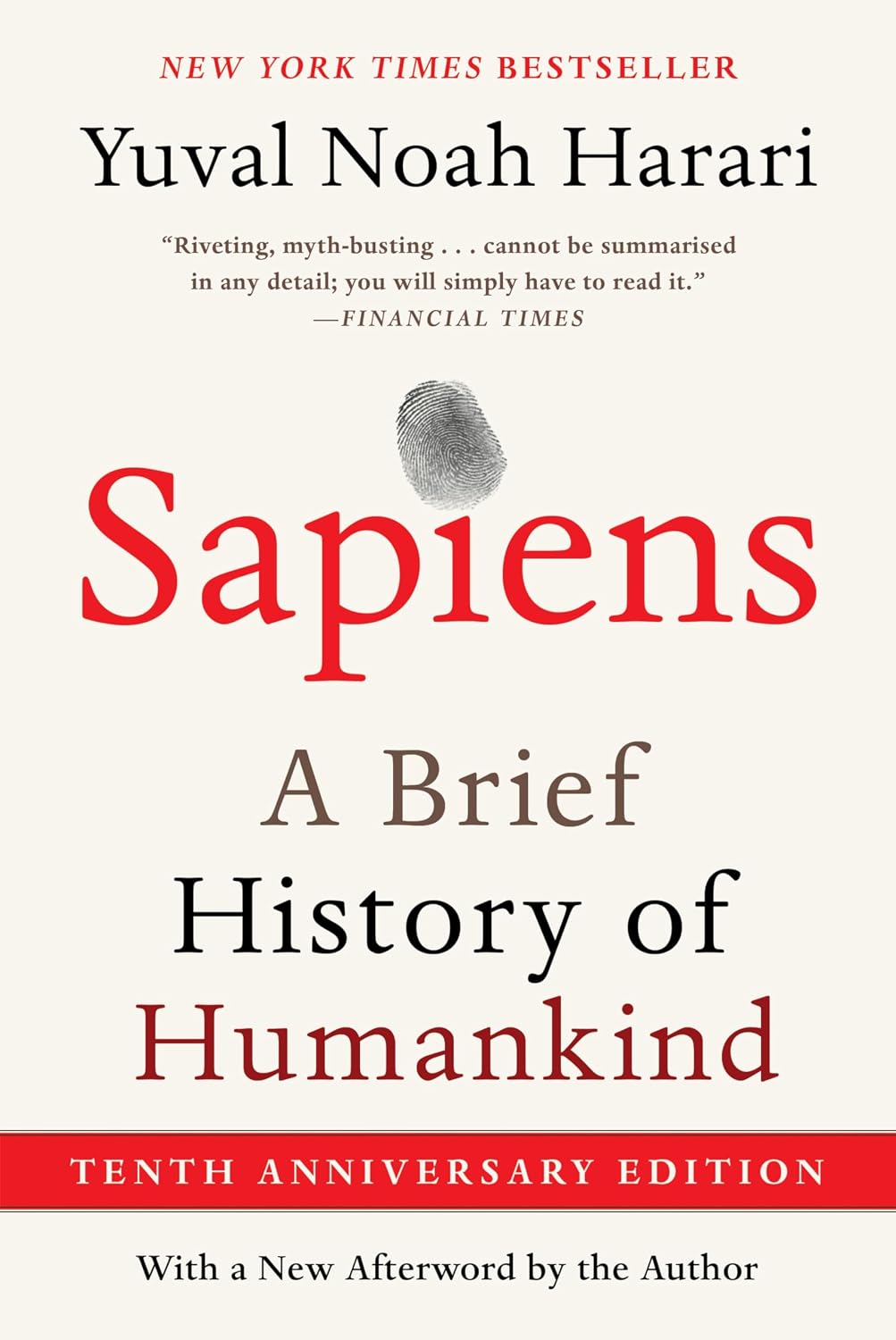 Sapiens [Tenth Anniversary Edition]: A Brief History of Humankind – The #1 New York Times Bestseller Exploring Evolution and Ancient Socieities