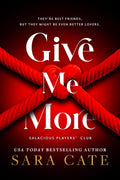 Give Me More: A Scorching Hot MMF Romance (Salacious Players' Club)