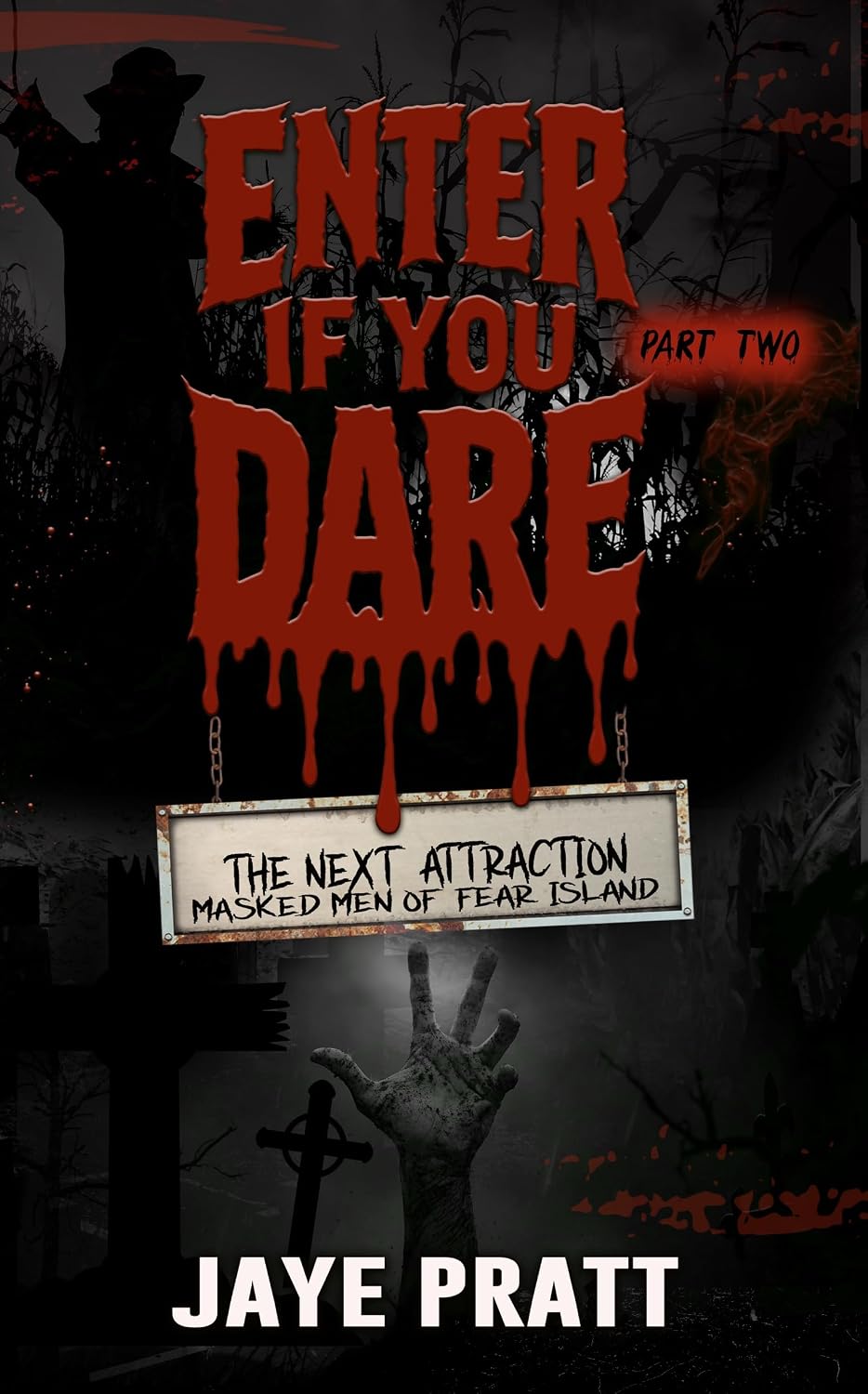 Enter if you Dare - Part Two (Masked Men of Fear Island: The Next Attraction Book 2)