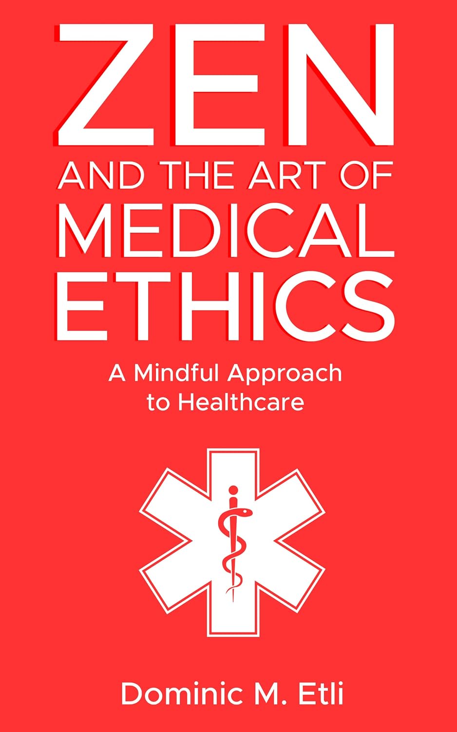 Zen and the Art of Medical Ethics: A Mindful Approach to Healthcare
