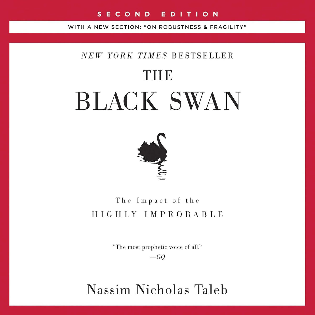 The Black Swan, Second Edition: The Impact of the Highly Improbable: With a new section: On Robustness and Fragility: Incerto, Book 2