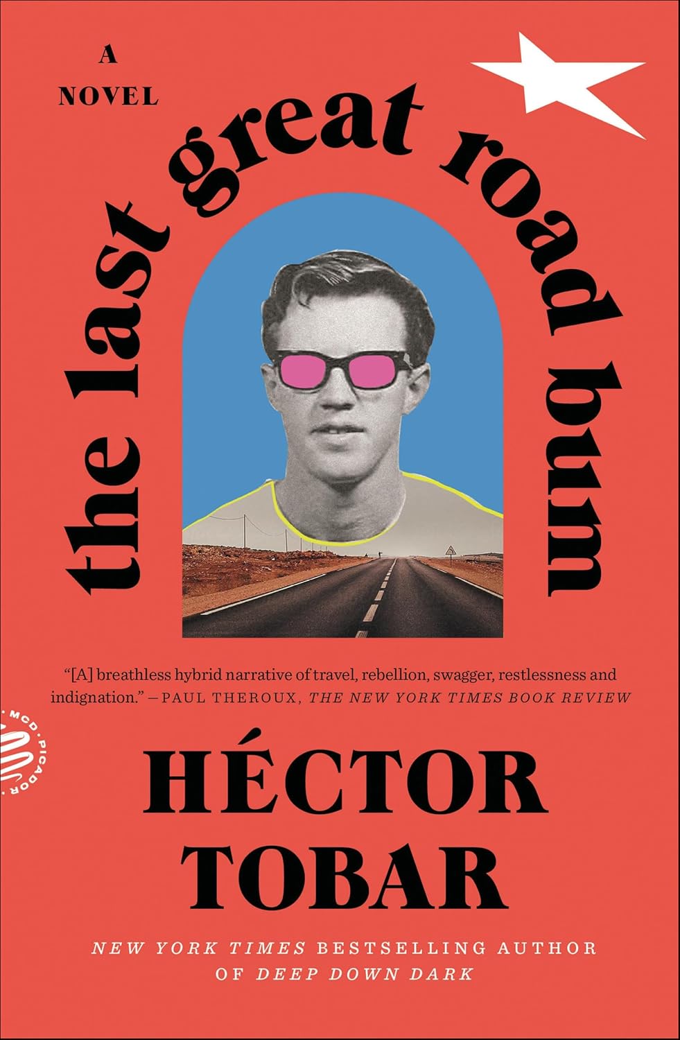 The Last Great Road Bum: A Novel