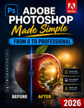 Adobe Photoshop Made Simple: From 0 to Professional | A Step-by-Step Guide to Real Graphic Projects for Social Media, Marketing, and Freelancing
