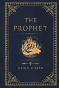 The Prophet by Kahlil Gibran with Complete Original 1923 Edition Illustrations (A Classics Novel): Digitally Enhanced Illustrations