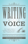 Writing Voice: The Complete Guide to Creating a Presence on the Page and Engaging Readers (Creative Writing Essentials)