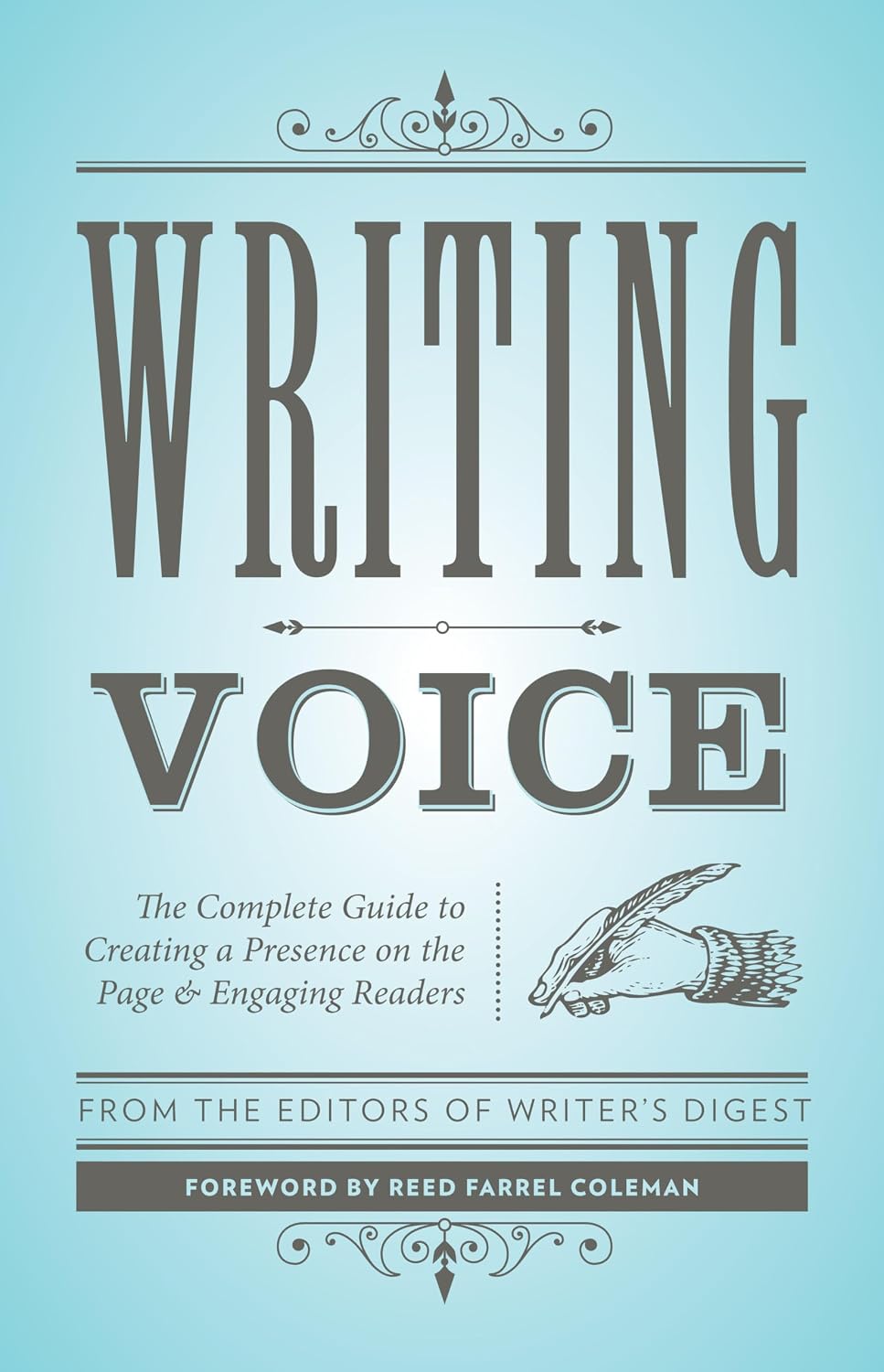 Writing Voice: The Complete Guide to Creating a Presence on the Page and Engaging Readers (Creative Writing Essentials)