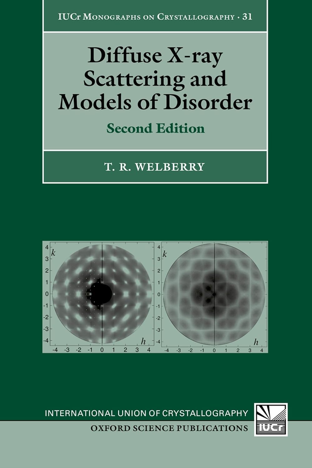 Diffuse X-ray Scattering and Models of Disorder (International Union of Crystallography Monographs on Crystallography)