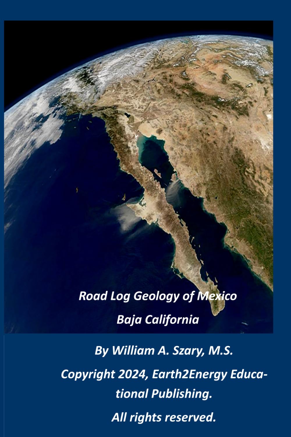 Road Log Geology of Mexico: Baja California