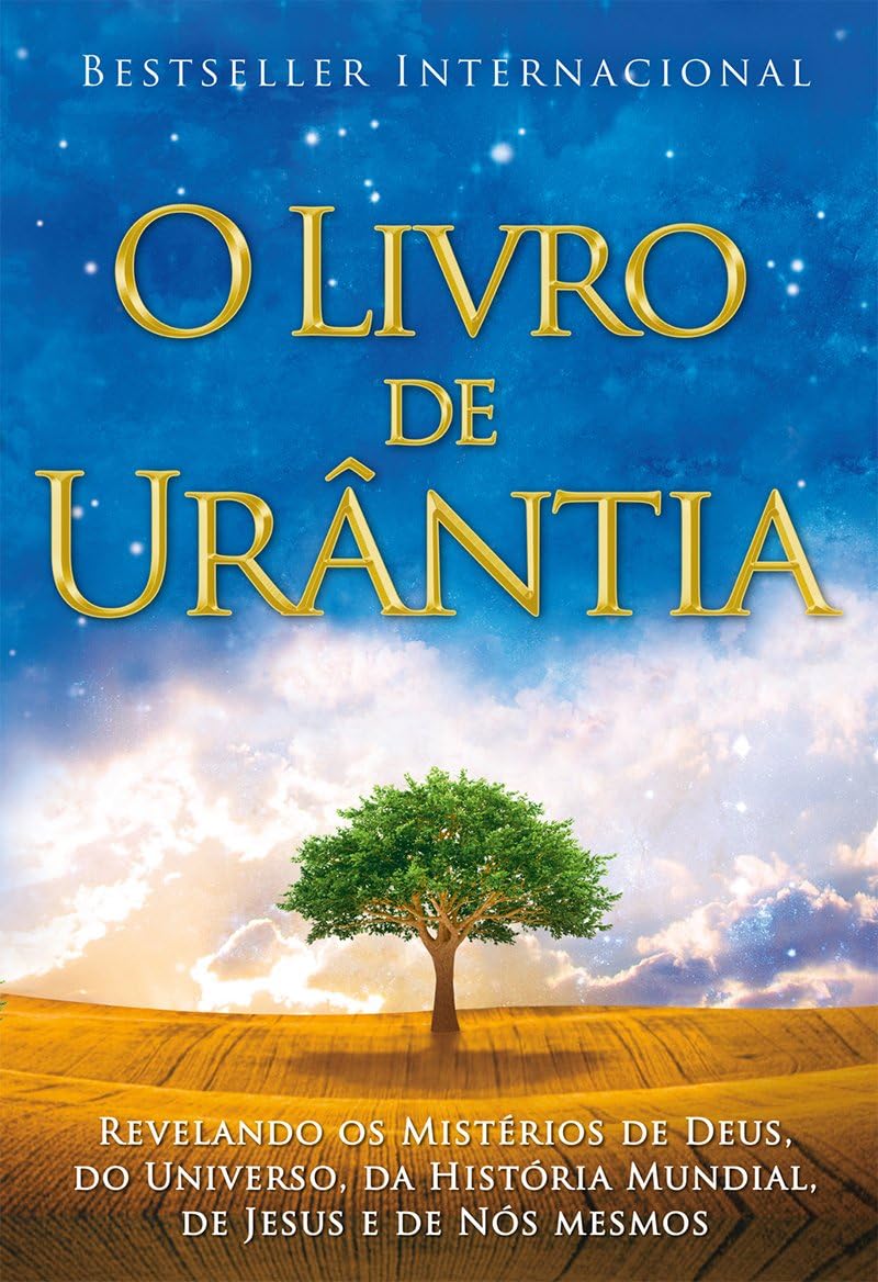 O Livro de Urântia / The Urantia Book: Revelando os Misterios de Deus, do Universo, de Jesus e Sobre Nos Mesmos / Revealing the Mysteries of God, the ... Jesus, and Ourselves (Portuguese Edition)