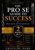 THE PRO SE GUIDE TO SUCCESS: All You Need to Crush Your Criminal Case (#3 in the Stand in Your Authority Series)