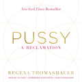 Pussy: A Reclamation