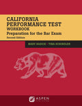 California Performance Test Workbook: Preparation for the Bar Exam (Bar Review)