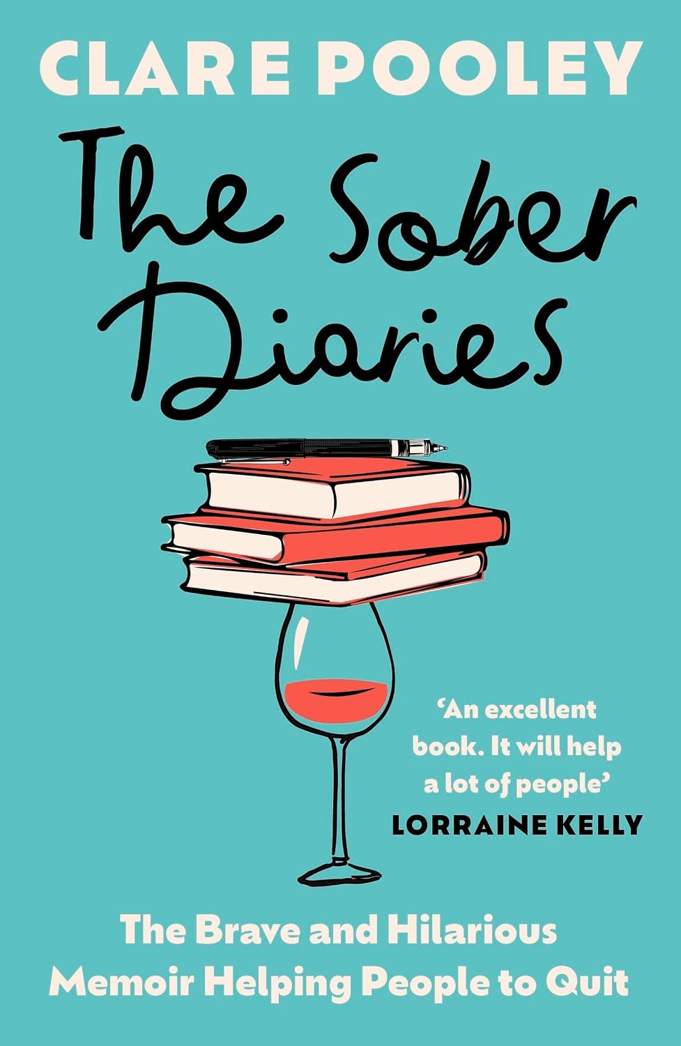 The Sober Diaries: The Hilarious and Brave Memoir that is Helping People to Quit Drinking