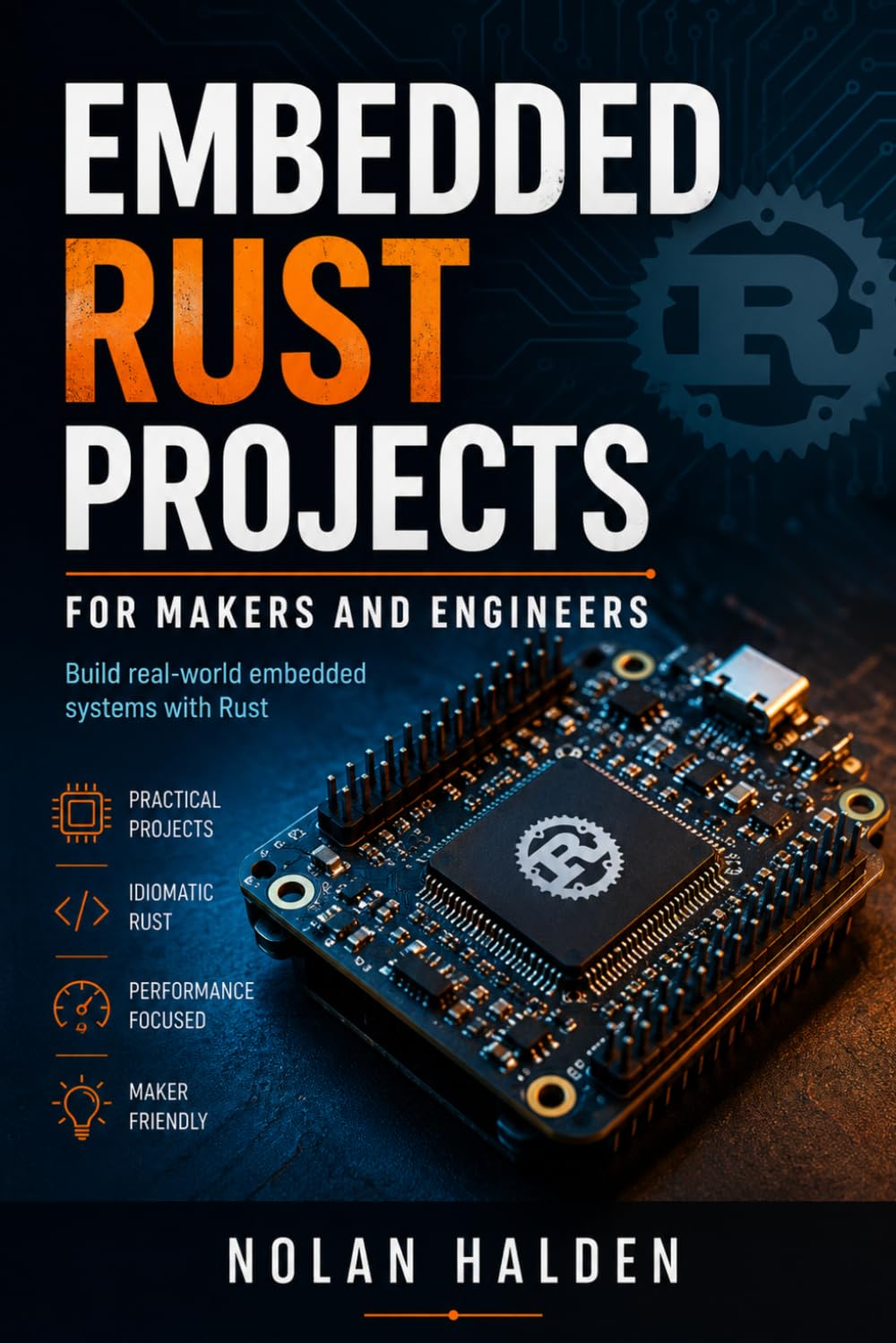 Embedded Rust Projects for Makers and Engineers: Build production IoT firmware: drivers, RTIC, async, testing