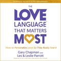 The Love Language That Matters Most: How to Personalize Love So They Really Feel It