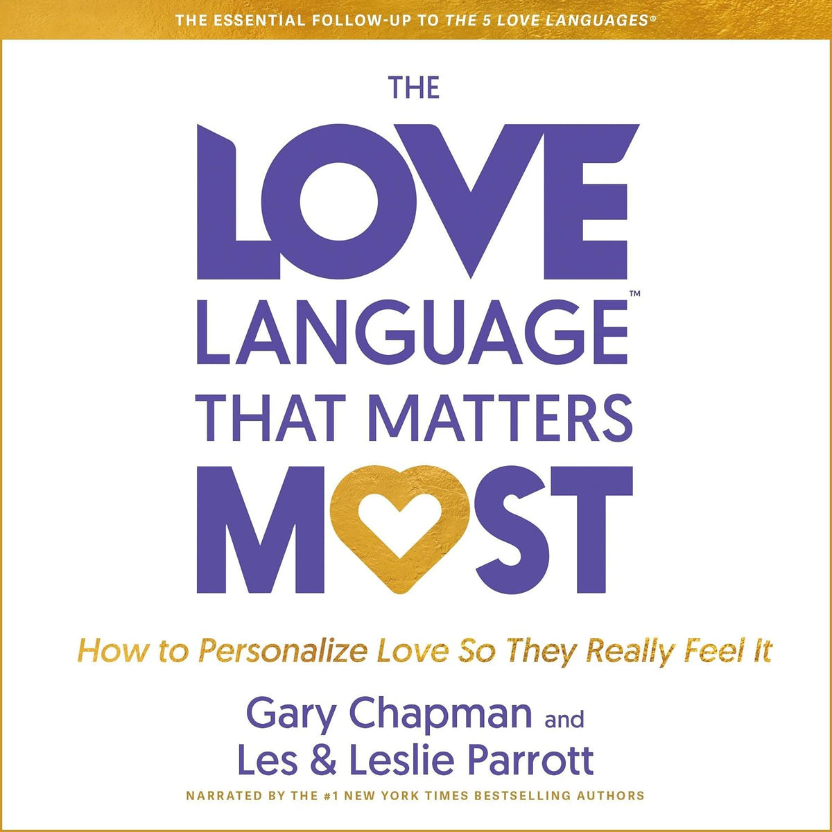 The Love Language That Matters Most: How to Personalize Love So They Really Feel It