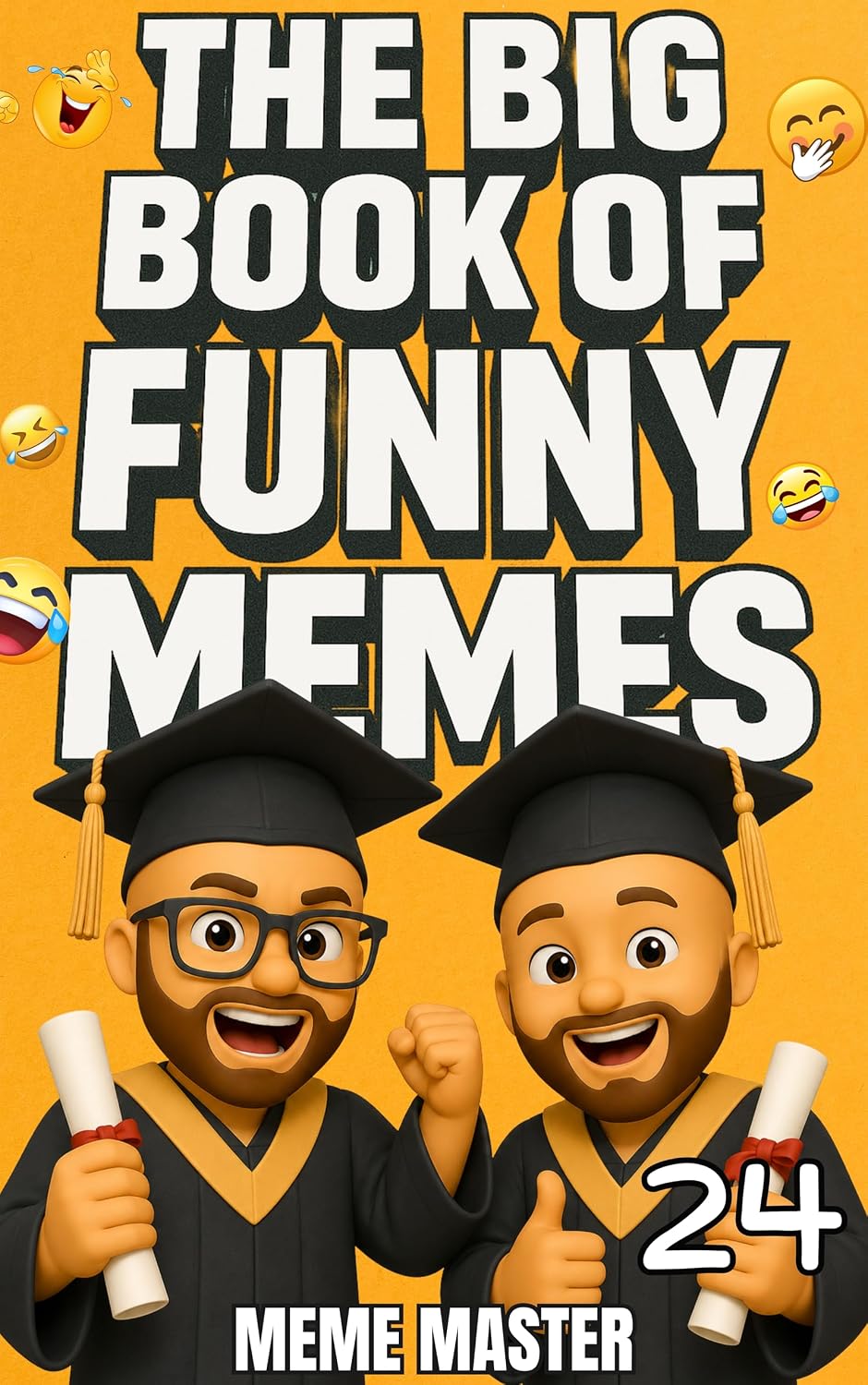 The Big Book of Funny Memes 24 (Funny Dank Memes To Relate To)