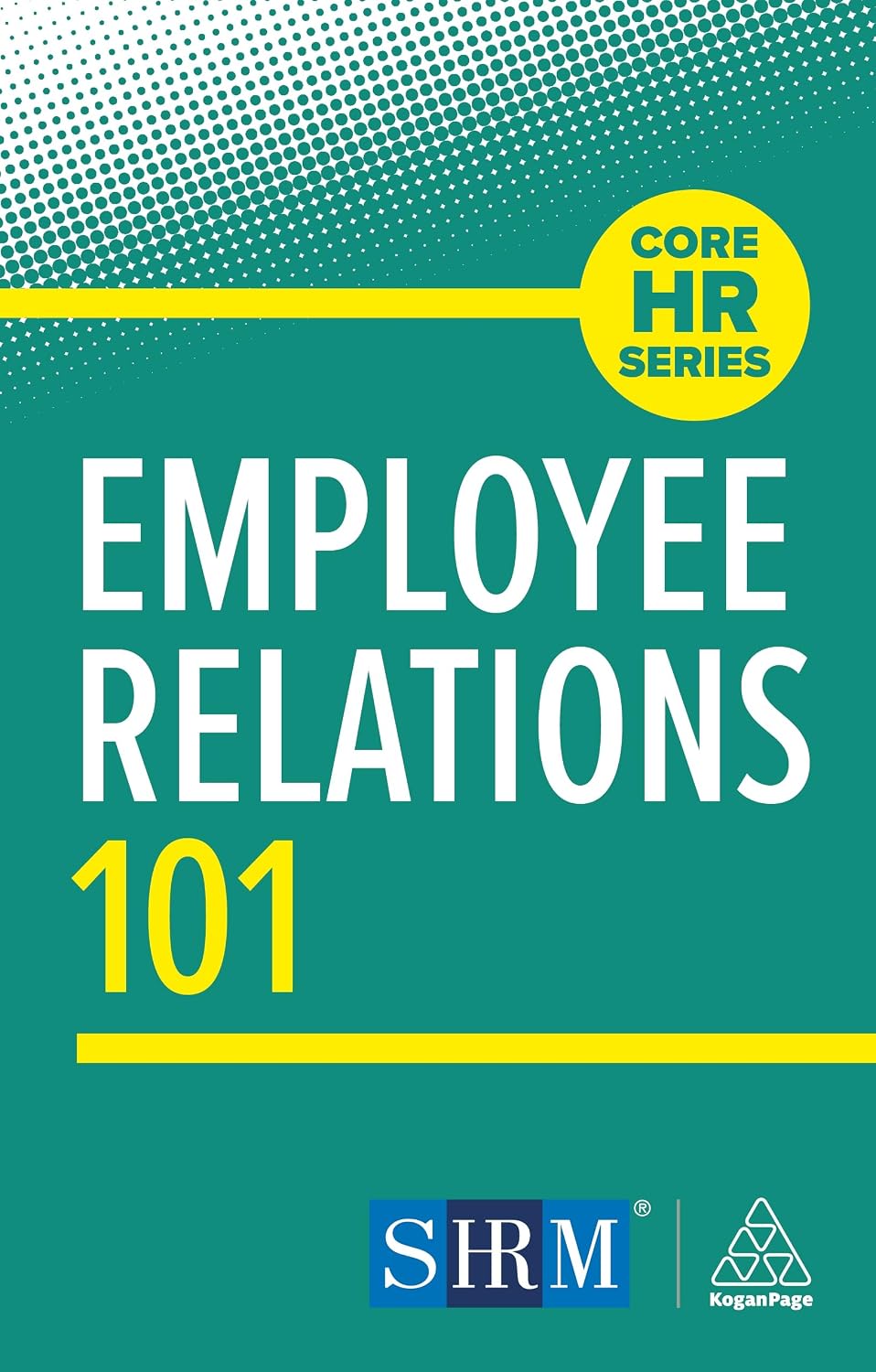 Employee Relations 101 (Core HR Series)