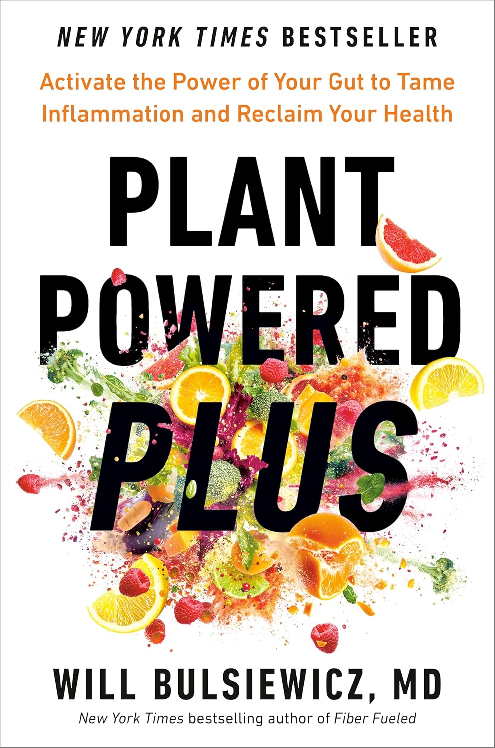 Plant Powered Plus: Activate the Power of Your Gut to Tame Inflammation and Reclaim Your Health