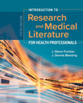 Introduction to Research and Medical Literature for Health Professionals: .