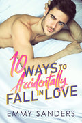 10 Ways to Accidentally Fall in Love