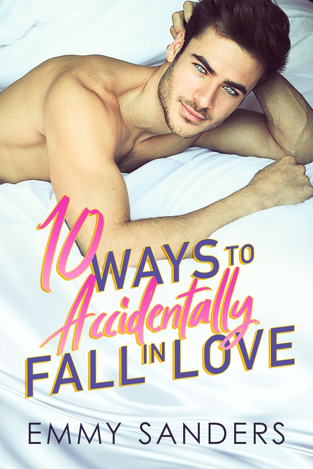 10 Ways to Accidentally Fall in Love