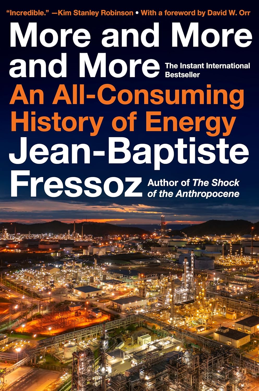 More and More and More: An All-Consuming History of Energy – The International Bestseller on Climate Change and Fossil Fuels