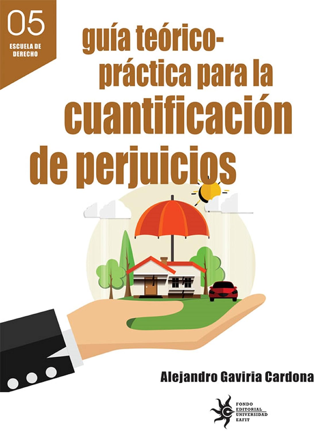 Guía teórico-práctica para la cuantificación de perjuicios (Spanish Edition)