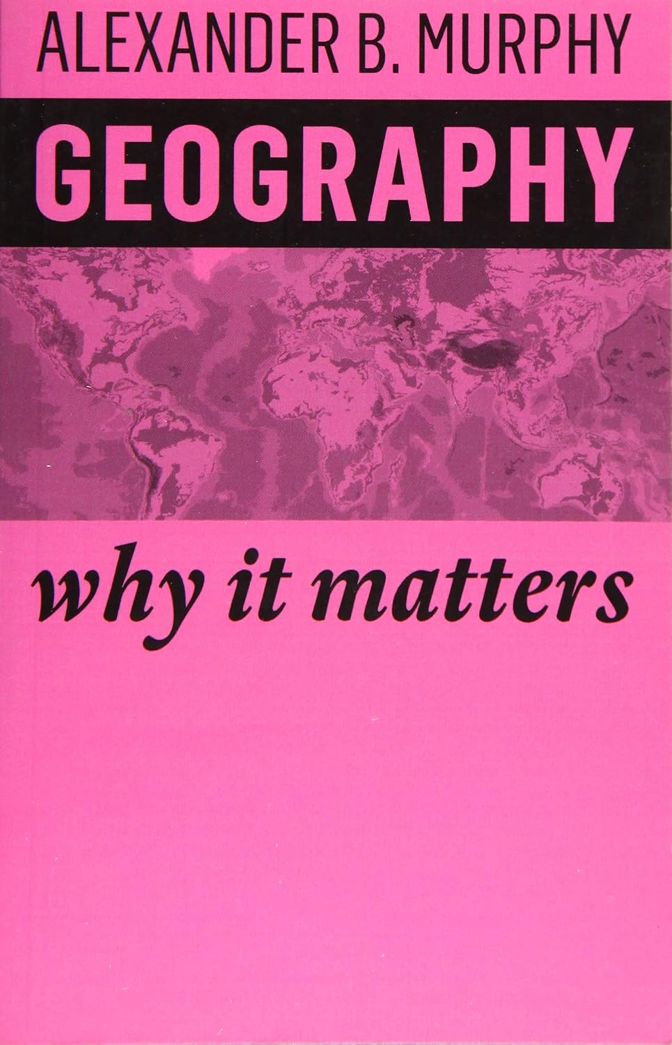 Geography: Why It Matters