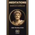 Marcus Aurelius – Meditations: New Annotated & Illustrated Translation – Stoic Philosophy & Ancient Wisdom for Modern Life