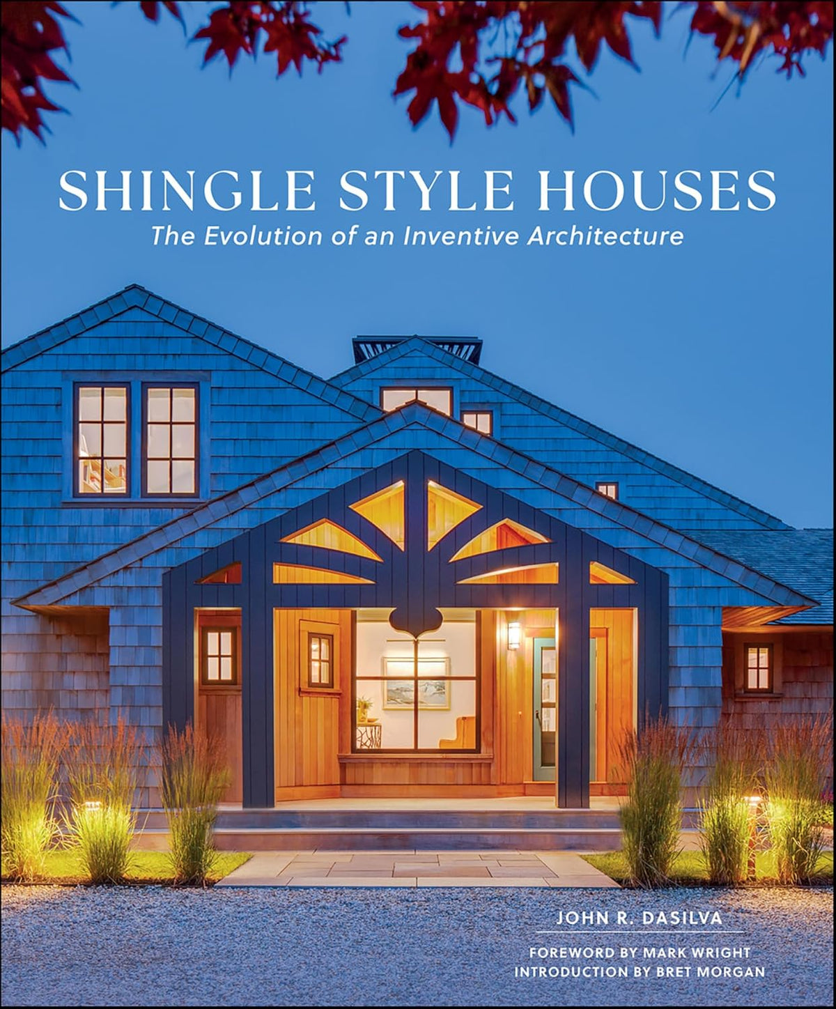 Shingle Style Houses: The Evolution of an Inventive Architecture