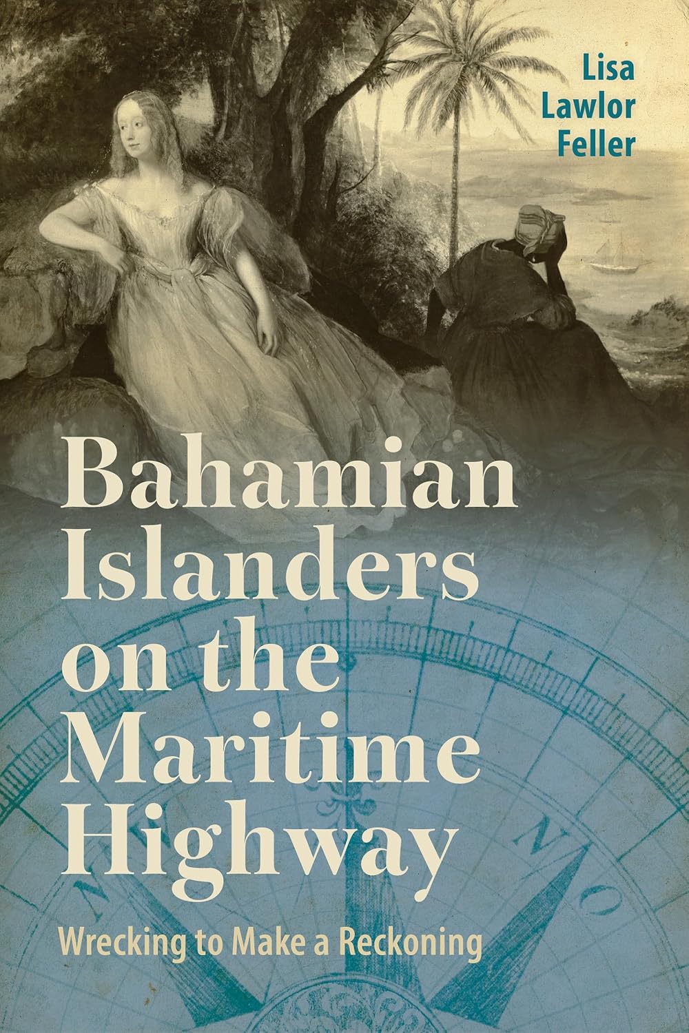 Bahamian Islanders on the Maritime Highway: Wrecking to Make a Reckoning (Caribbean Studies Series)