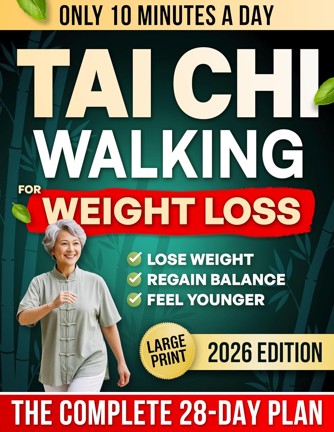 10-Minute Tai Chi Walking for Weight Loss: A Gentle 28-Day Step-by-Step Plan for Seniors to Regain Balance, Feel Younger & Lose Weight Without Joint Pain or Extreme Dieting