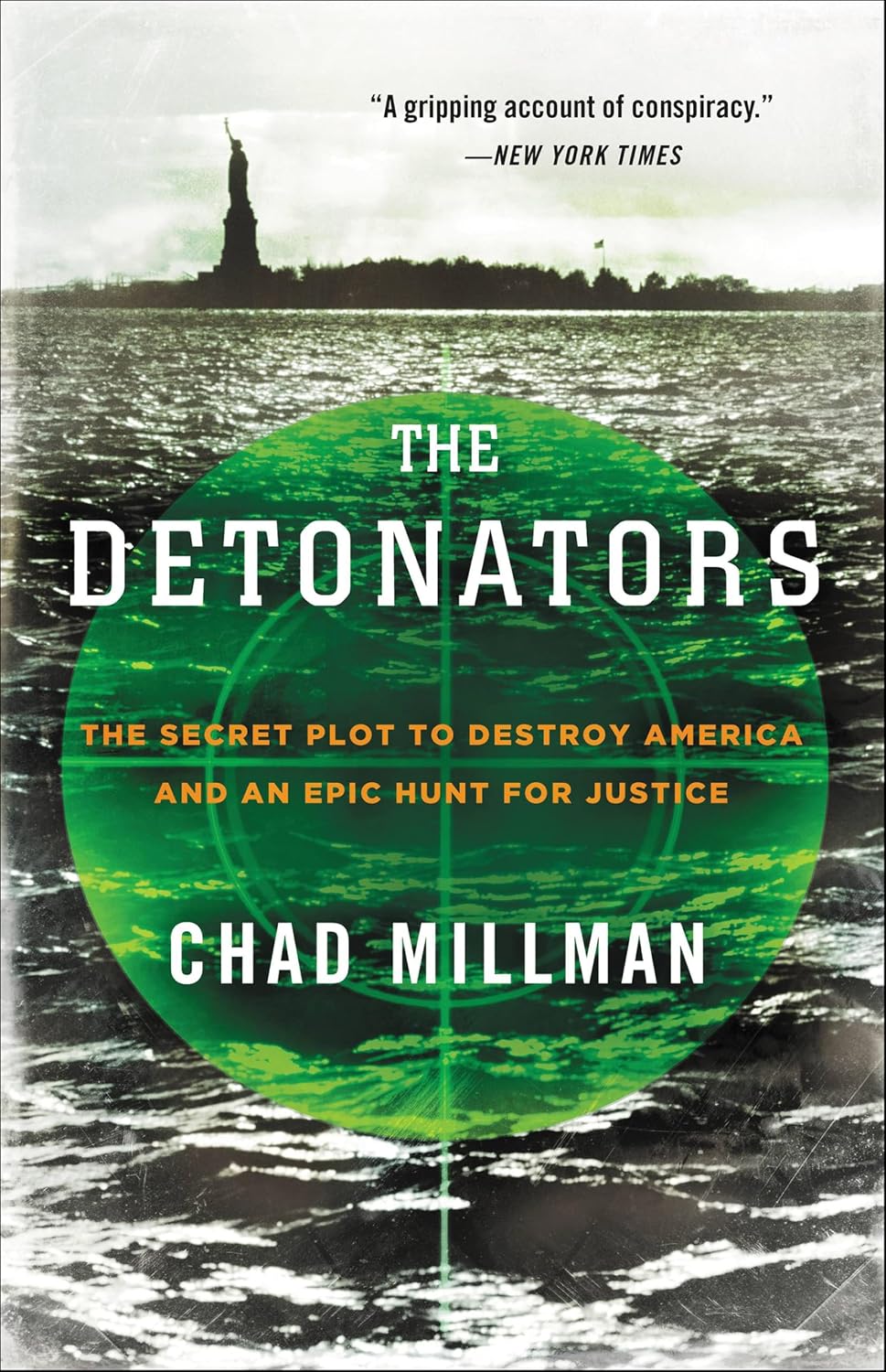 Detonators: The Secret Plot to Destroy America and an Epic Hunt for Justice
