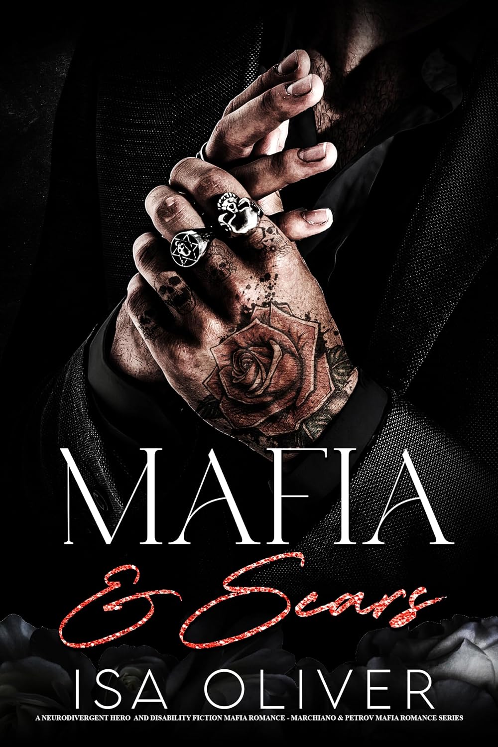 Mafia And Scars: A Neurodivergent Hero Mafia Romance (Marchiano & Petrov Mafia Romance Series)