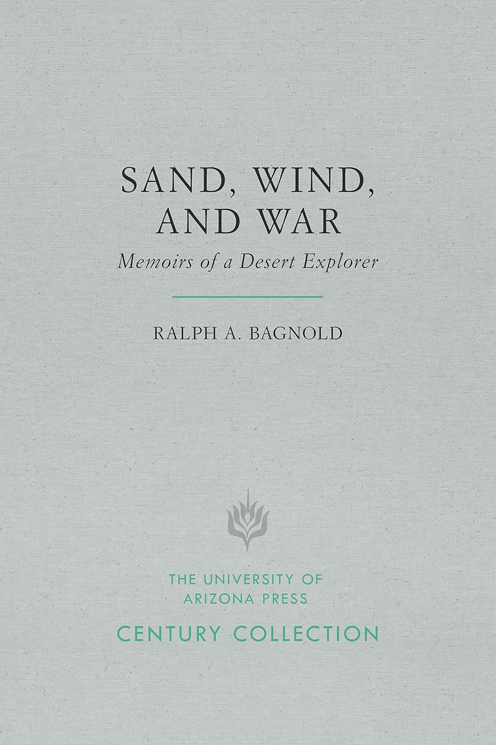 Sand, Wind, and War: Memoirs of a Desert Explorer