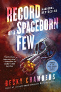 Record of a Spaceborn Few: A National Bestselling Character-Driven Science Fiction Tale in the Hugo Award-Winning Wayfarers Series