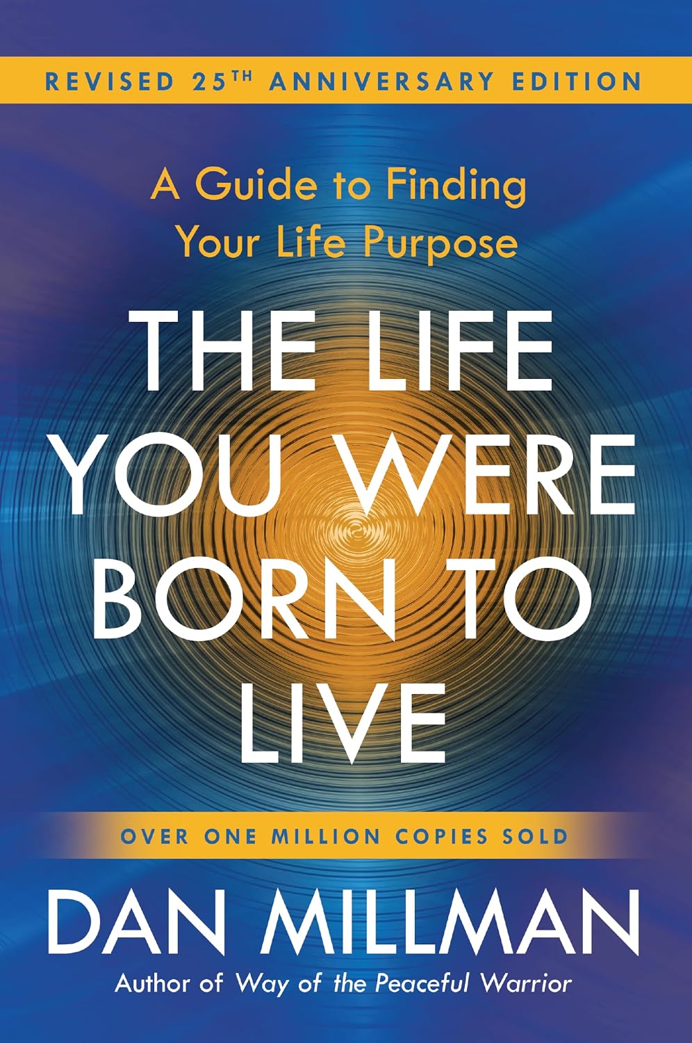 The Life You Were Born to Live (Revised 25th Anniversary Edition): A Guide to Finding Your Life Purpose