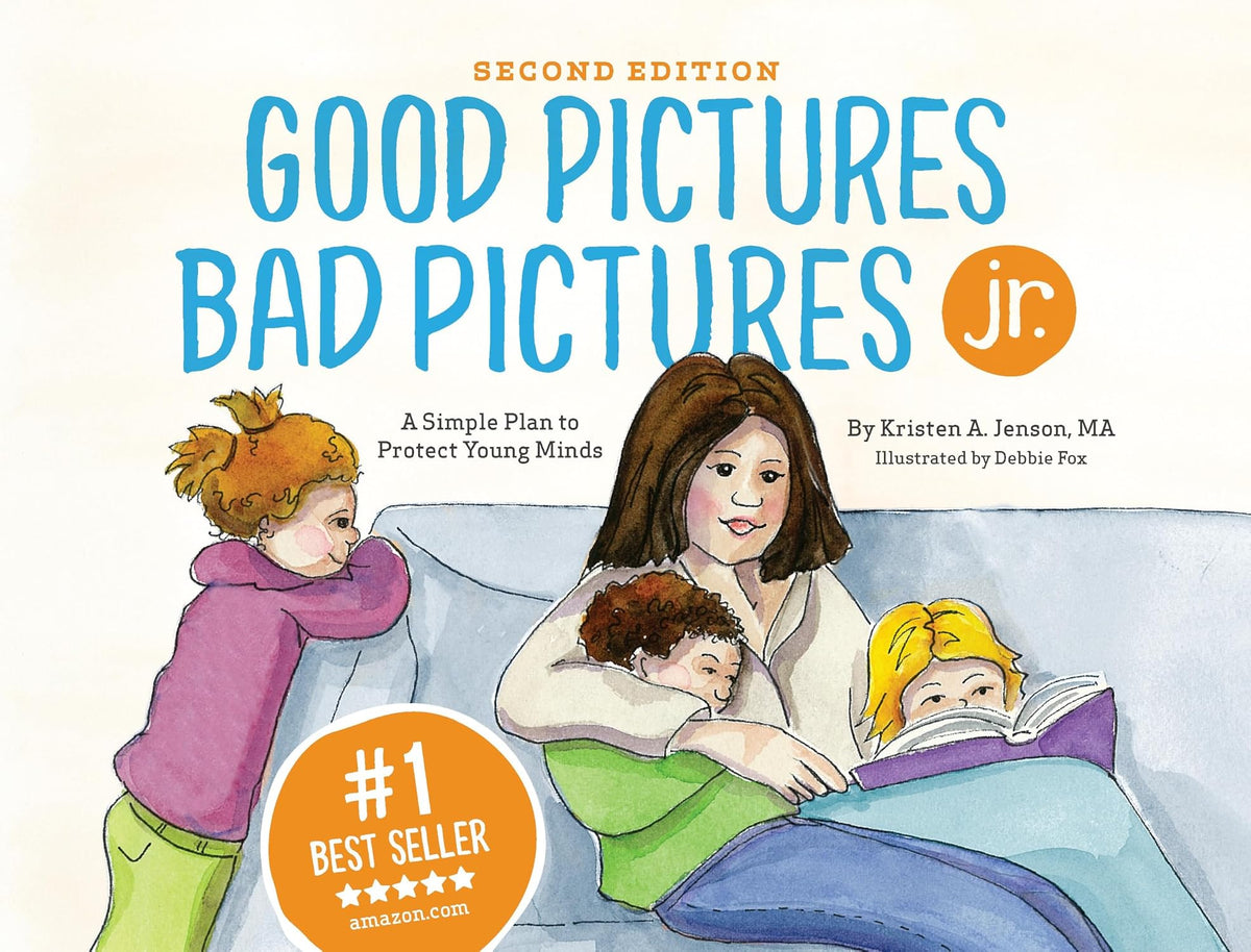 Good Pictures Bad Pictures Jr.: A Simple Plan to Protect Young Minds