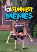 101 FUNNIEST MEMES: BOOK 03