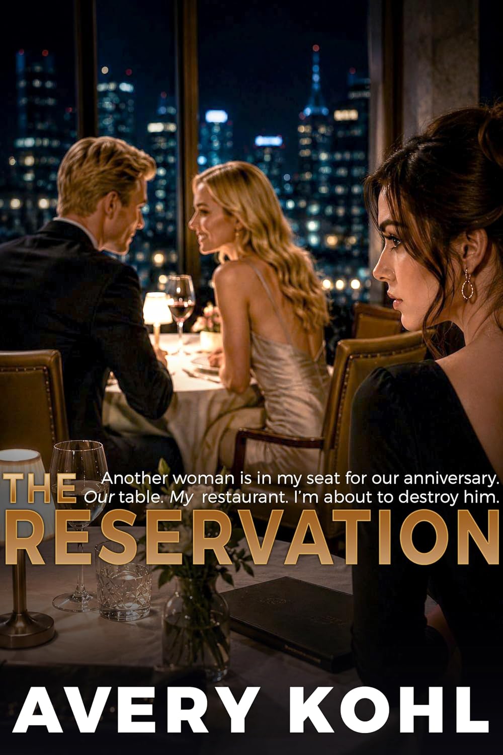 The Reservation: Another woman is in my seat for our anniversary. Our table. My restaurant. I’m about to destroy him. (A Wronged Wife's Revenge)
