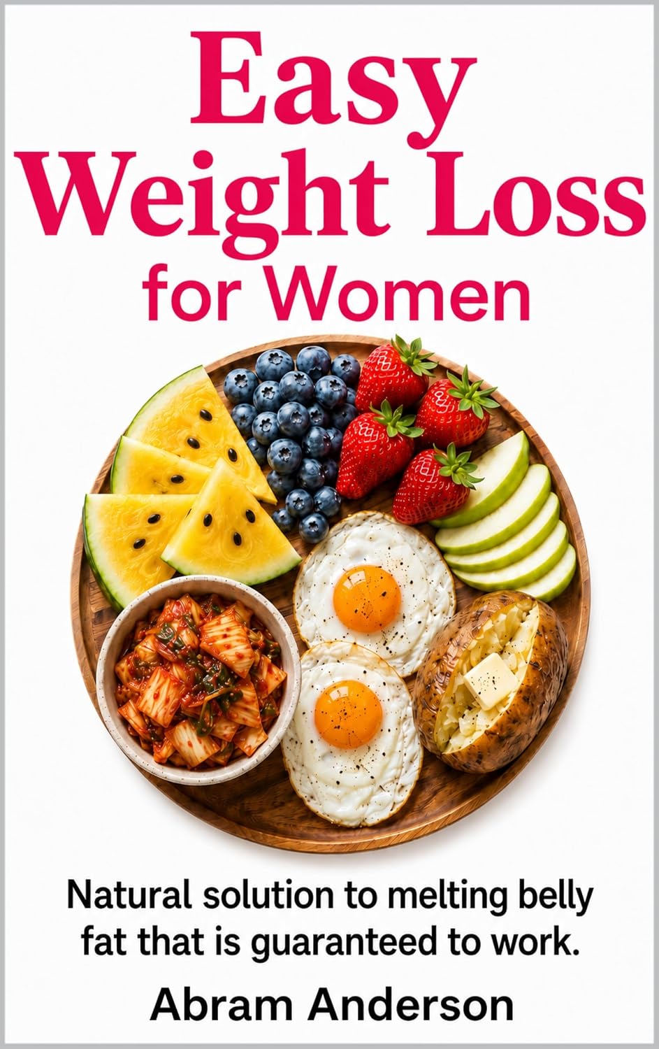 Easy Weight Loss for Women: Natural solution to melting belly fat that is guaranteed to work.