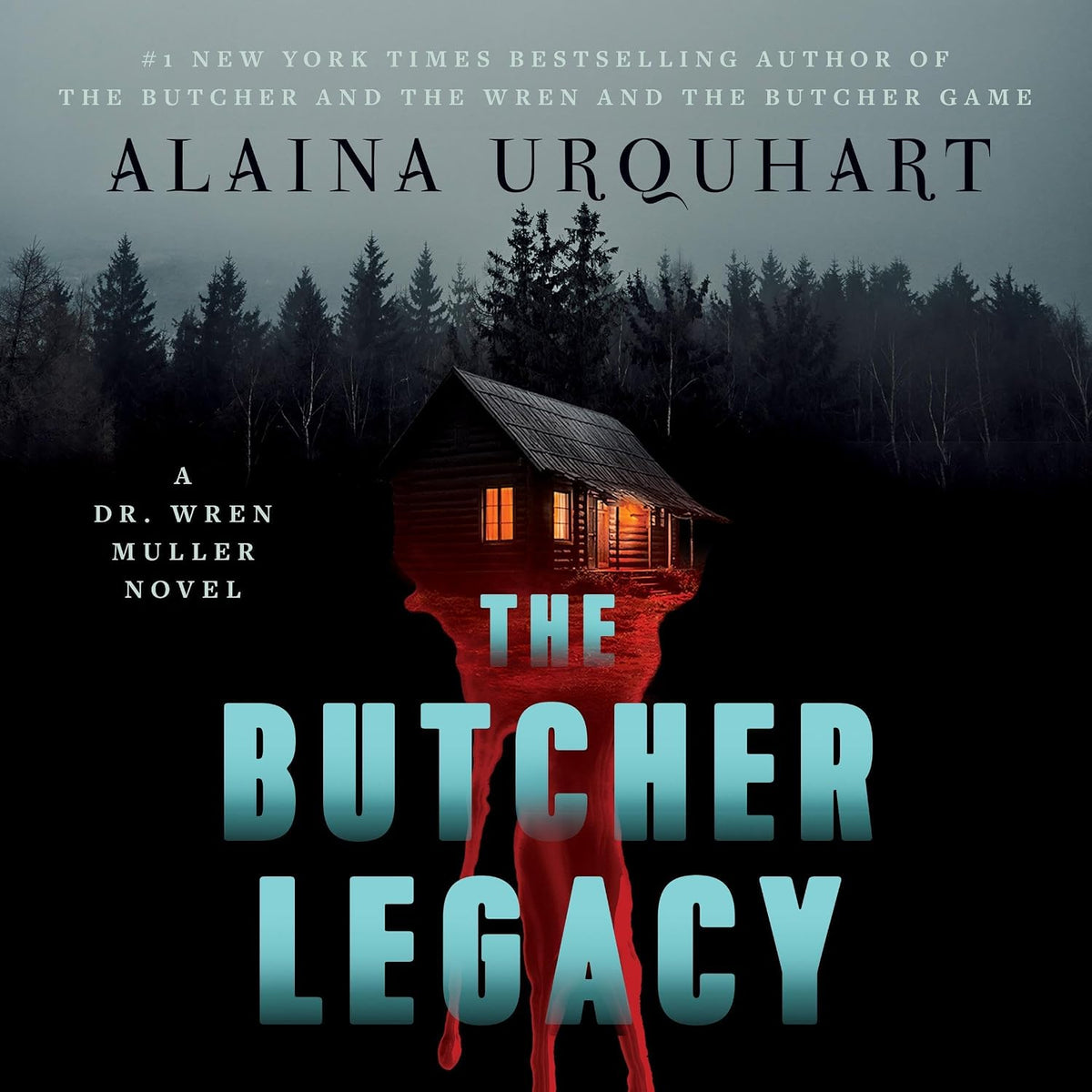 The Butcher Legacy: A Dr. Wren Muller Novel