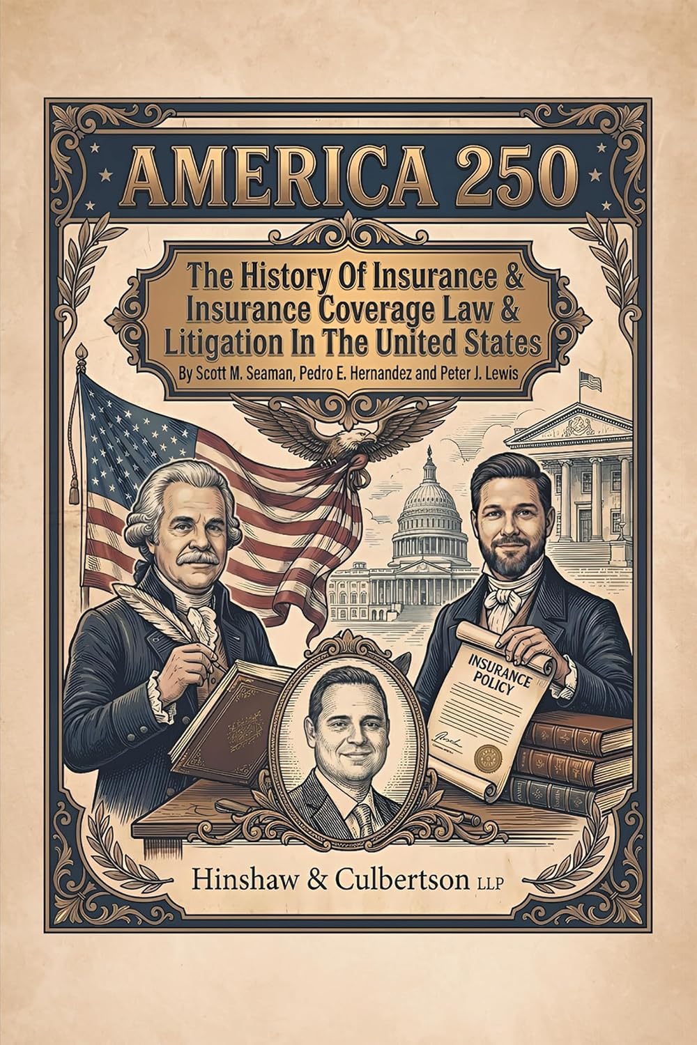 America 250: The History Of Insurance And Insurance Coverage Law And Litigation In The United States