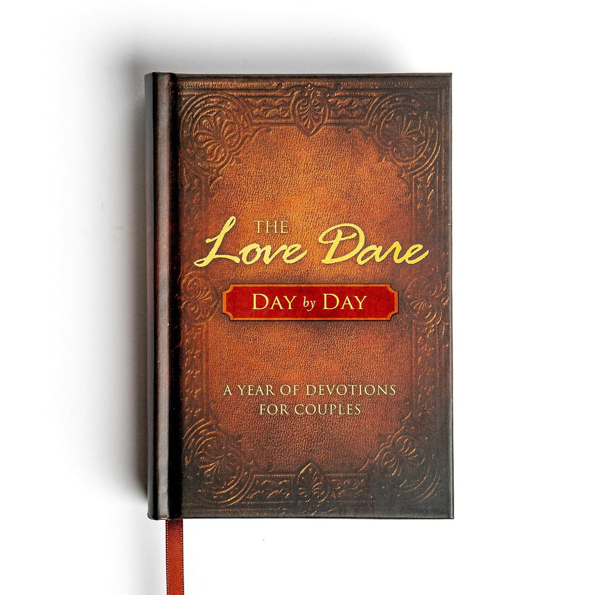 The Love Dare Day by Day: A Year of Devotions for Couples