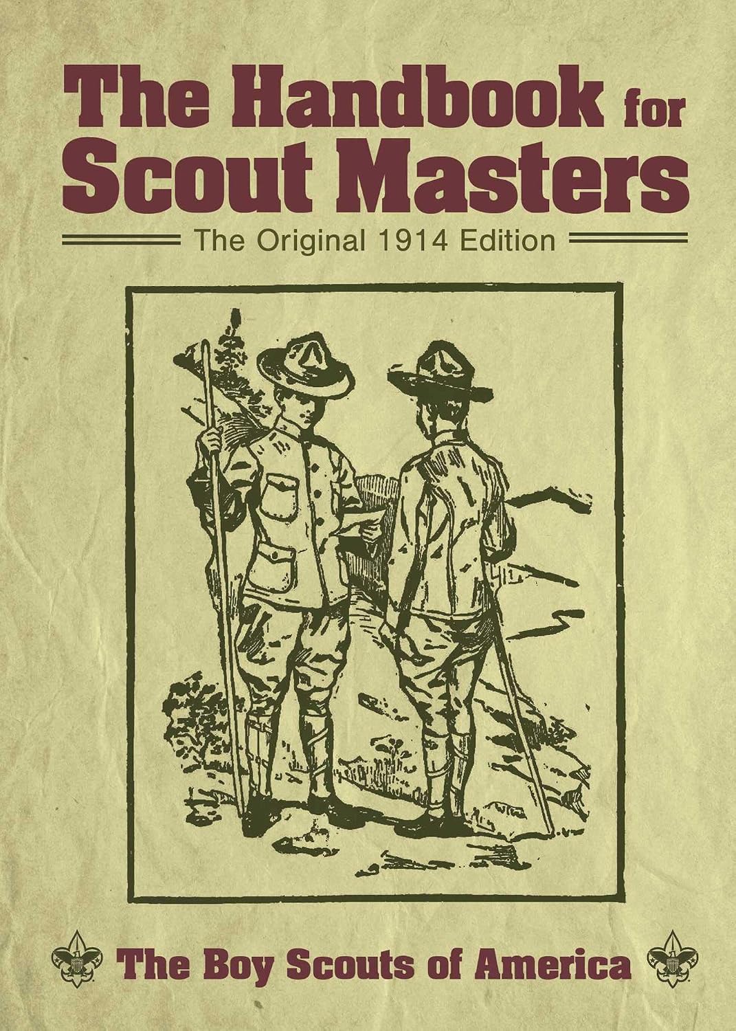 The Handbook for Scout Masters: The Original 1914 Edition